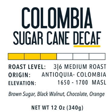 360F Brand: 12oz Bag:Colombia Decaf Sugarcane